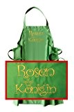 Latzschürze Motiv Motiv Rosen-Königin, Schürzenfarbe grün/jade, hochwertig bestickt, Gartenschürze