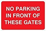 NO PARKING IN FRONT OF THESE GATES - Prohibition Sign by safetysignsupplies