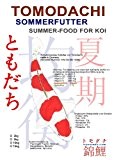 Sommerfutter für Koi jeden Alters, Tomodachi Premium Koifutter für optimales Wachstum, einen tollen Körperbau und leuchtende Farben bei allen Koi, ...