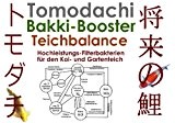 Tomodachi Bakki Booster Teichbalance 300g Hochleistungsfilterbakterien für den Koiteich