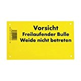 Warnschild ,Vorsicht freilaufender Bulle-Weide nicht betreten, Kunststoff, deutsch - 160201
